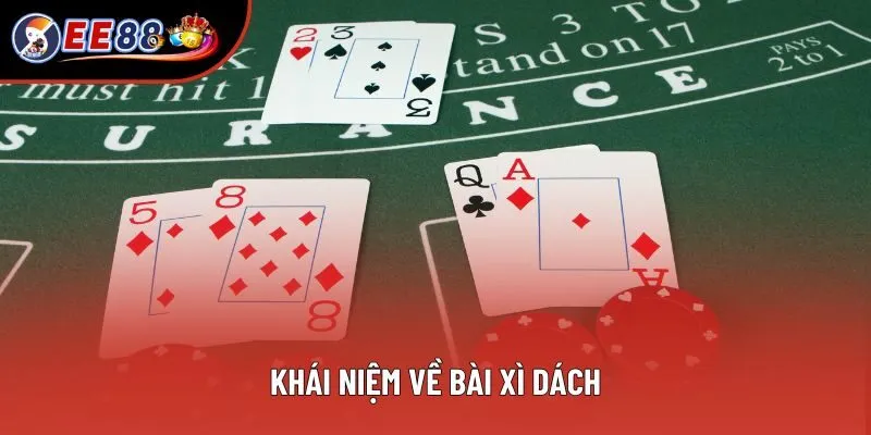 Khái niệm về Bài Xì dách