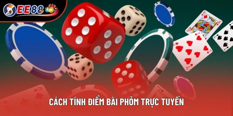 Cách tính điểm bài phỏm trực tuyến