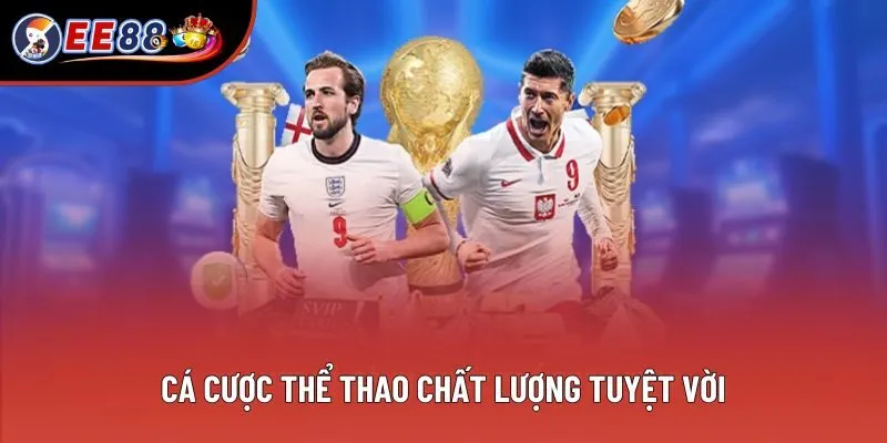 Cá cược thể thao chất lượng tuyệt vời Cá cược thể thao chất lượng tuyệt vời