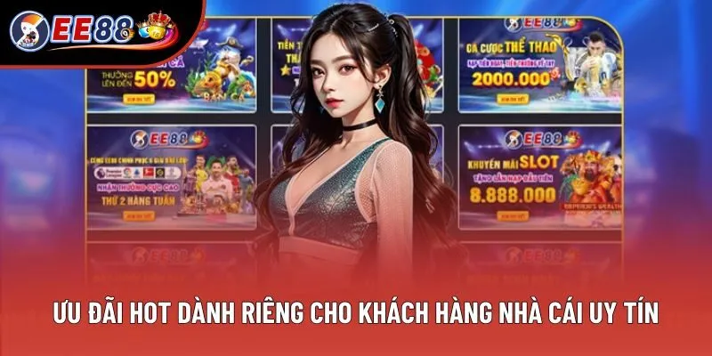 Ưu đãi hot dành riêng cho khách hàng nhà cái uy tín Ưu đãi hot dành riêng cho khách hàng nhà cái uy tín