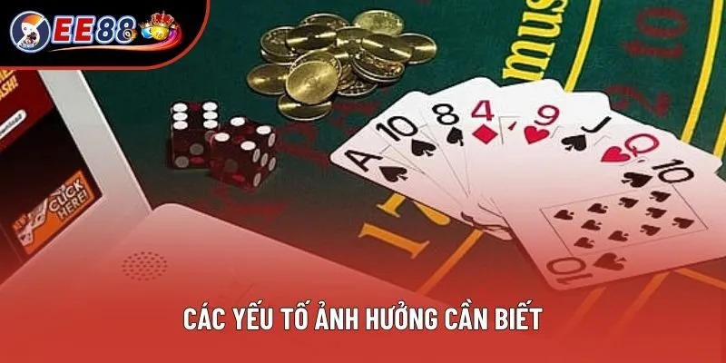 Các yếu tố ảnh hưởng cần biết