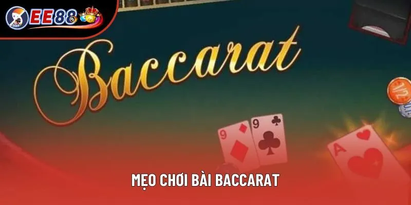 Mẹo chơi bài Baccarat