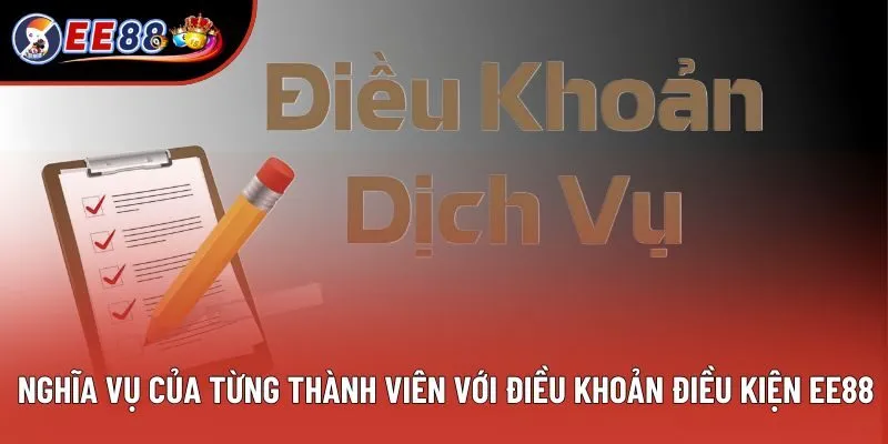 Nghĩa vụ của từng thành viên với điều khoản điều kiện EE88