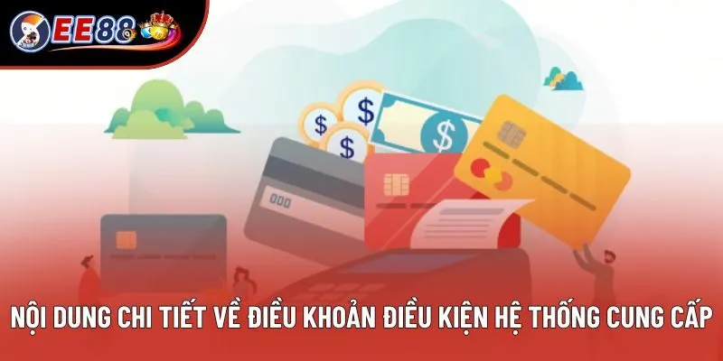 Nội dung chi tiết về điều khoản điều kiện hệ thống cung cấp