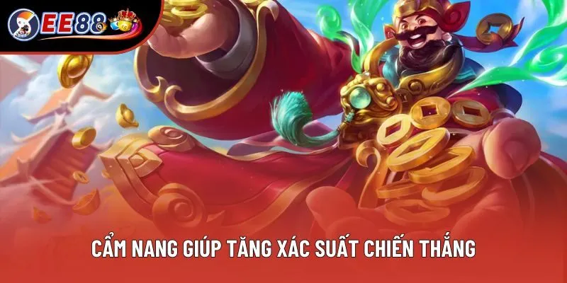 Cẩm nang giúp tăng xác suất chiến thắng Cẩm nang giúp tăng xác suất chiến thắng