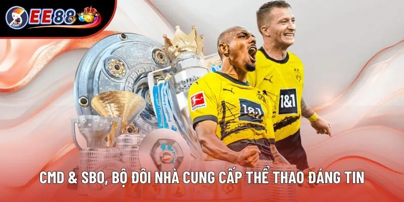 CMD & SBO, bộ đôi nhà cung cấp thể thao đáng tin